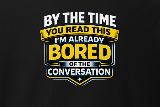 T-Shirt - Bored
