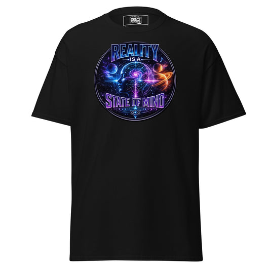 T-Shirt - Reality is a State of Mind